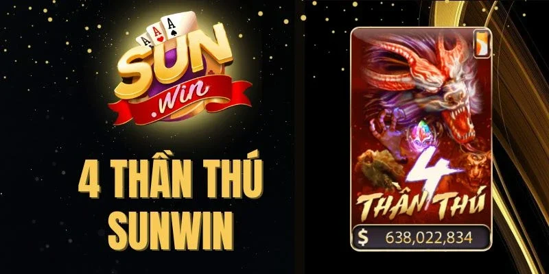 4 Thần Thú Sunwin - Giải Mã Huyền Thoại Tứ Linh Săn Hũ Vàng