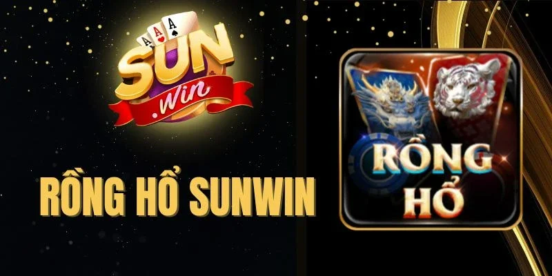 Rồng Hổ Sunwin - Luật Chơi Đơn Giản, Tỷ Lệ Thưởng Cao